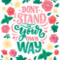 Spruch "Don't stand in your own way" DIY Diamond Painting Glitzersteinlimoolerei